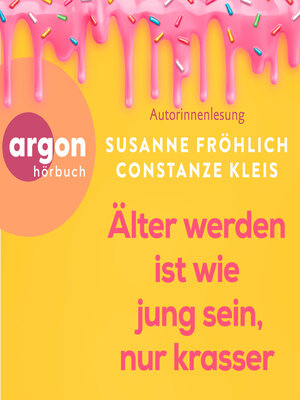 cover image of Älter werden ist wie jung sein, nur krasser (Ungekürzte Lesung)